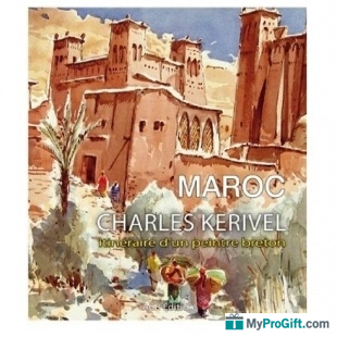Maroc : Itineraire D'Un Peintre Breton - Charles Kerivel - ACR-102038